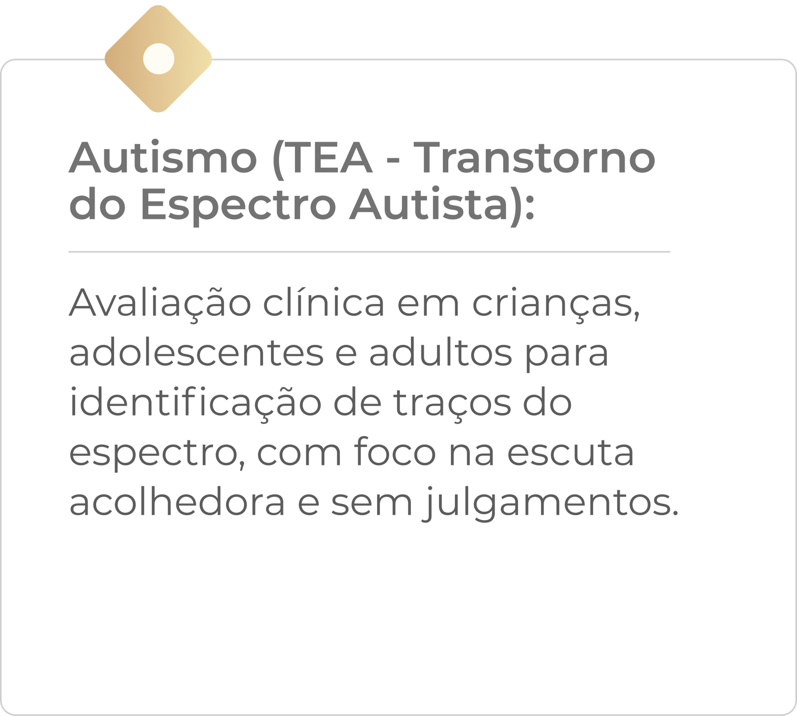 Autismo (TEA - Transtorno do Espectro Autista):